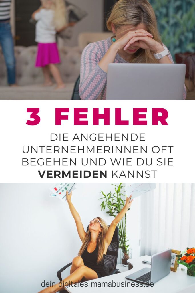3 Fehler, die erfolgreiche Frauen vermeiden. erstes Bild zeigt  die frustrierte und überforderte Mama. Das zweite Bild zeigt die glückliche, weil erfolgreiche Businesslady.